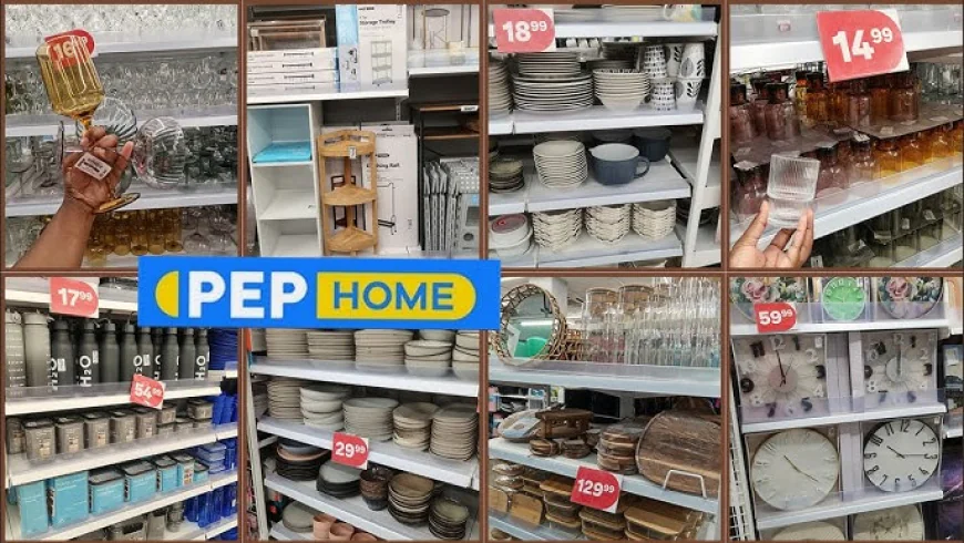 PEP Home South Africa – Style Your Home for Less