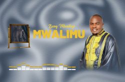 MWALIMU by Bony Mwaitege - MP3 Audio Download