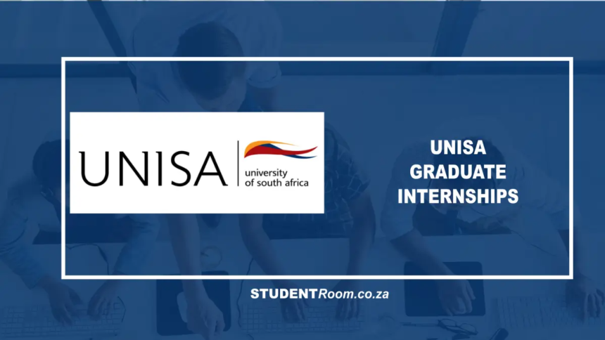 UNISA Internships 2026: Requirements, Salary, Apply
