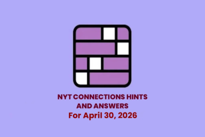 Discover NYT Connections April 30 answers, hints, and categories for puzzle #1054 with a complete breakdown and solving tips.