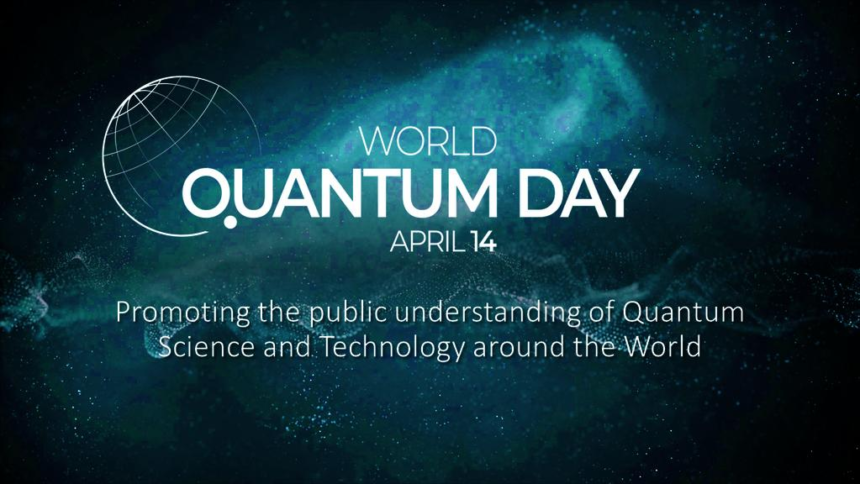 World Quantum Day 2026: Why It Matters for the Future