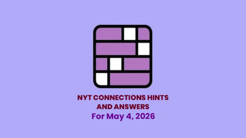 Explore NYT Connections May 4 2026 puzzle #1058 with hints, answers, and a full breakdown of all categories and strategies.